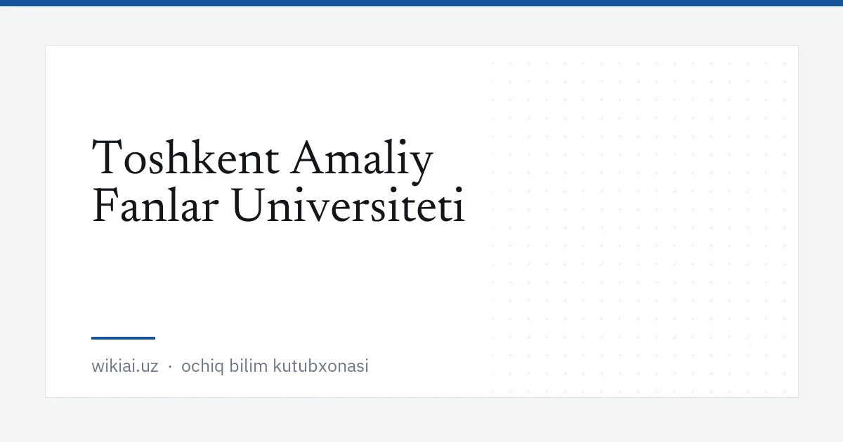 Toshkent Amaliy Fanlar Universiteti